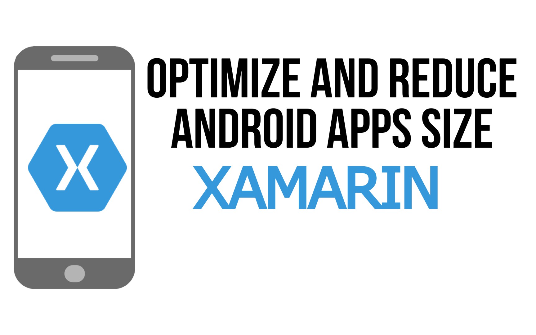 How To Optimize and Reduce Android Apps Size in Xamarin