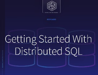 Getting Started With Distributed SQL